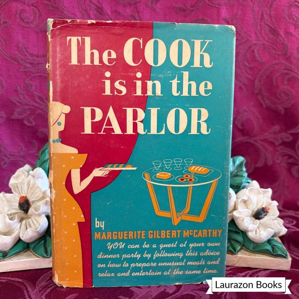 1950 The Cook Is in the Parlor by Marguerite Gilbert McCarthy, Vintage Cookbook